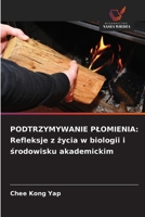 Podtrzymywanie Plomienia: Refleksje z zycia w biologii i srodowisku akademickim (Polish Edition) 6209660932 Book Cover