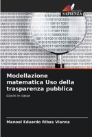 Modellazione matematica Uso della trasparenza pubblica (Italian Edition) 6207716949 Book Cover
