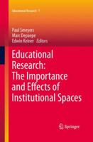 Educational Research: The Importance and Effects of Institutional Spaces 9400762461 Book Cover