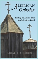 American Orthodox: Finding the Ancient Faith in the Modern World B0DPDKQ92K Book Cover
