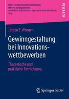 Gewinngestaltung bei Innovationswettbewerben: Theoretische und Praktische Betrachtung 3658018690 Book Cover