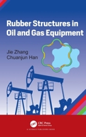 Rubber Structures in Oil and Gas Equipment 103227879X Book Cover