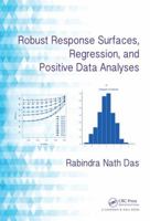 Robust Response Surfaces, Regression, and Positive Data Analyses 1466506776 Book Cover