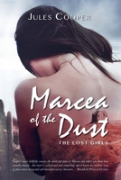 Marcea of the Dust: The Lost Girls 1537083724 Book Cover