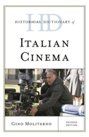 Historical Dictionary of Italian Cinema 1538119471 Book Cover