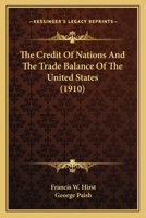 The Credit of Nations and the Trade Balance of The United States 0548773416 Book Cover
