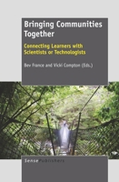 Bringing Communities Together: Connecting Learners with Scientists or Technologists 9460917895 Book Cover