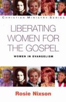 Liberating Women for the Gospel: Women in Evangelism (Christian Ministry) 0340678909 Book Cover