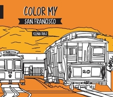 Color My San Francisco 1633532690 Book Cover