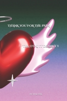 Thank You for the Pain; I Turned it Into Art B0B4KP6KF4 Book Cover