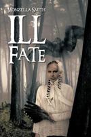 Ill Fate 1466921382 Book Cover