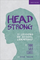 Headstrong: 11 Lessons of School Leadership 1909717266 Book Cover