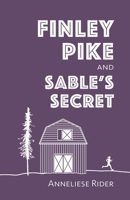Finley Pike and Sable's Secret 0997838248 Book Cover