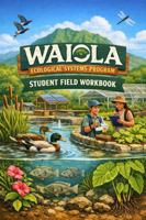 Waiola Ecological Systems Program Student Field Workbook B0GWYRGWJ9 Book Cover
