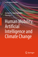 Human Mobility, Artificial Intelligence and Climate Change (Lecture Notes in Mobility) 303208170X Book Cover