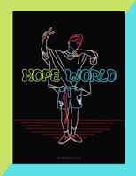 Hope World Sketchbook: 150 Page Sketchbook by 8.5 x 11 169880444X Book Cover