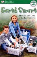 Earth Smart: How to Take Care of the Environment (DK Readers: Level 2 (Paperback)) 0756619122 Book Cover