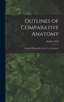 Outlines of Comparative Anatomy 1018314849 Book Cover