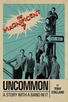 Uncommon: A Story with a Band in It the Magnificent 7 1948901722 Book Cover