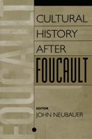 Cultural History after Foucault 0202305856 Book Cover