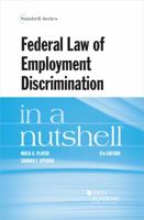 Federal Law of Employment Discrimination in a Nutshell (Nutshell Series) 0314150021 Book Cover