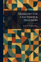 Heraldry for Craftsmen & Designers 1023178915 Book Cover