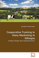 Cooperative Training in Dairy Marketing in Ethiopia: Analysis,Design and Implementation 3639266870 Book Cover