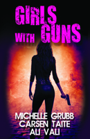Girls With Guns 1626395853 Book Cover
