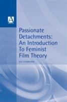 Passionate Detachments: An Introduction to Feminist Film Theory B00803AAOK Book Cover