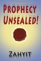 Prophecy Unsealed! 0934917043 Book Cover