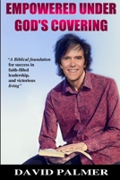 Empowered Under God's covering 1304147630 Book Cover