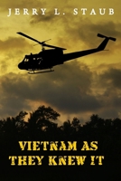 Vietnam as They Knew It: A Tribute in Verse to All Brave Men and Women Who Served There B0DZVPYJ7Z Book Cover