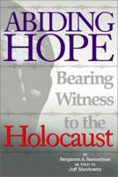 Abiding Hope: Bearing Witness to the Holocaust 1930580495 Book Cover