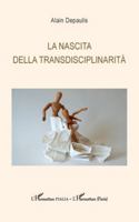 La nascita della transdisciplinarità (Harmattan Italia) 2336575965 Book Cover
