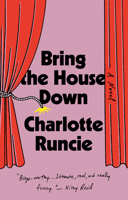 Bring the House Down: A Novel 038555107X Book Cover