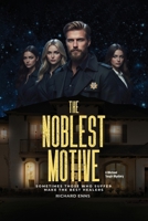 The Noblest Motive B0GNWGHPB9 Book Cover