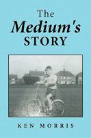 The Medium's Story 1441535861 Book Cover