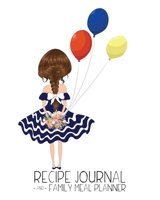 Recipe Journal and Family Meal Planner: Pretty Party Girl Space for more than 250 Tasty Recipes 52 Week Breakfast Lunch Dinner Organizer Grocery Shopping Lists Budget Tracker Perfect for Keto Gluten F 171191004X Book Cover