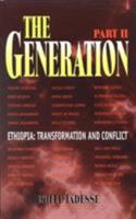 The Generation - Part II: Ethiopia Transformation and Conflict: The History of the Ethiopian People's Revolutionary Party 0761810978 Book Cover