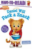 Daniel Will Pack a Snack (Daniel Tiger's Neighborhood) 1534411178 Book Cover