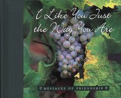 I Like You Just the Way You Are (Messages of Friendship) 0789206005 Book Cover