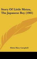 Story of Little Metzu: The Japanese Boy 1104658216 Book Cover