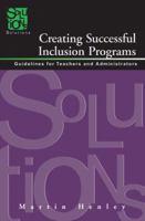Creating Successful Inclusion Programs: Guidelines for Teachers and Administrators 1932127178 Book Cover
