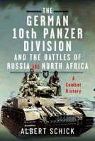 The German 10th Panzer Division and the Battles of Russia and North Africa: A Combat History 1399075926 Book Cover