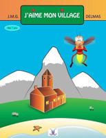 J'aime mon village 198693179X Book Cover