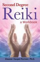 Second Degree Reiki: A Workbook 1931053065 Book Cover