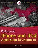 Professional iPhone and iPad Application Development 0470878193 Book Cover