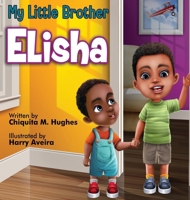 My Little Brother, Elisha 1737542706 Book Cover