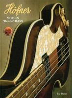 Hofner Violin "Beatle" Bass 9749863216 Book Cover