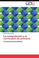 La computación y el curriculum de drimaria 3848461676 Book Cover